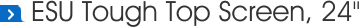 ESU Tough Top Screen, 24"