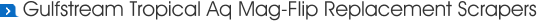 Gulfstream Tropical Aq Mag-Flip Replacement Scrapers
