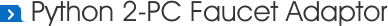 Python 2-PC Faucet Adaptor