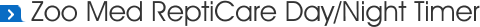 Zoo Med ReptiCare Day/Night Timer